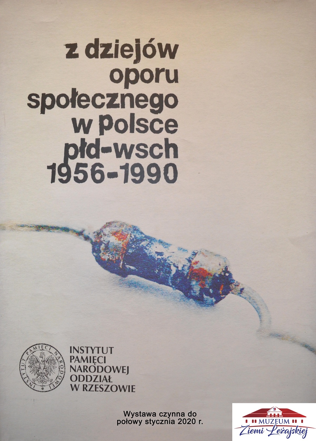 Z dziejów oporu społecznego w Polsce południowo-wschodniej 1956-1990 – nowa ekspozycja w MZL