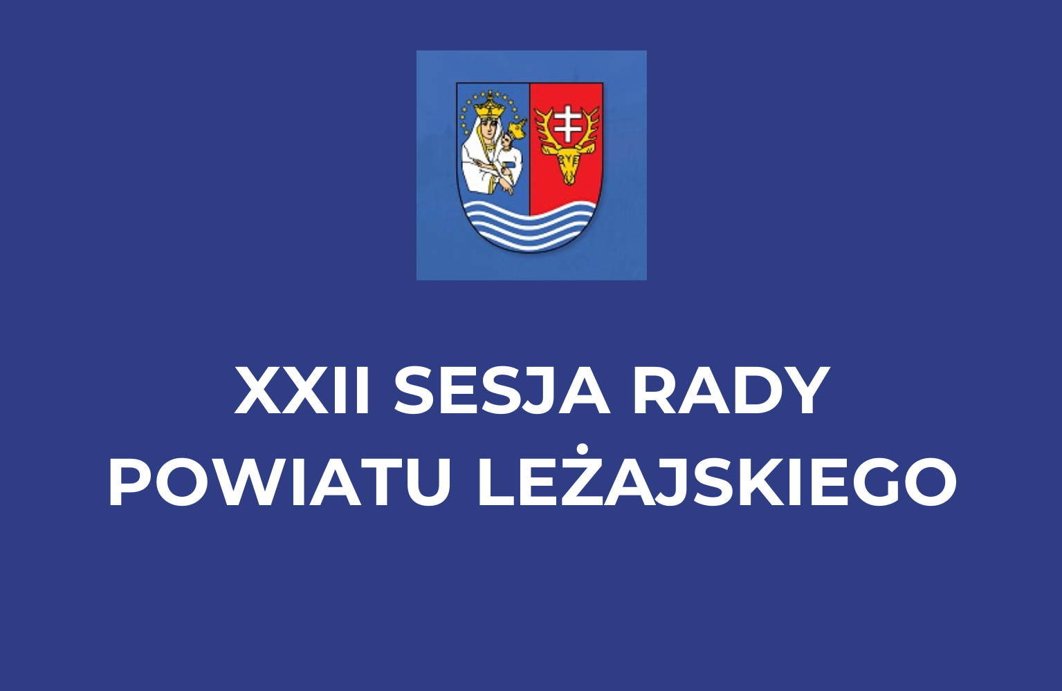 XXII sesja Rady Powiatu Leżajskiego