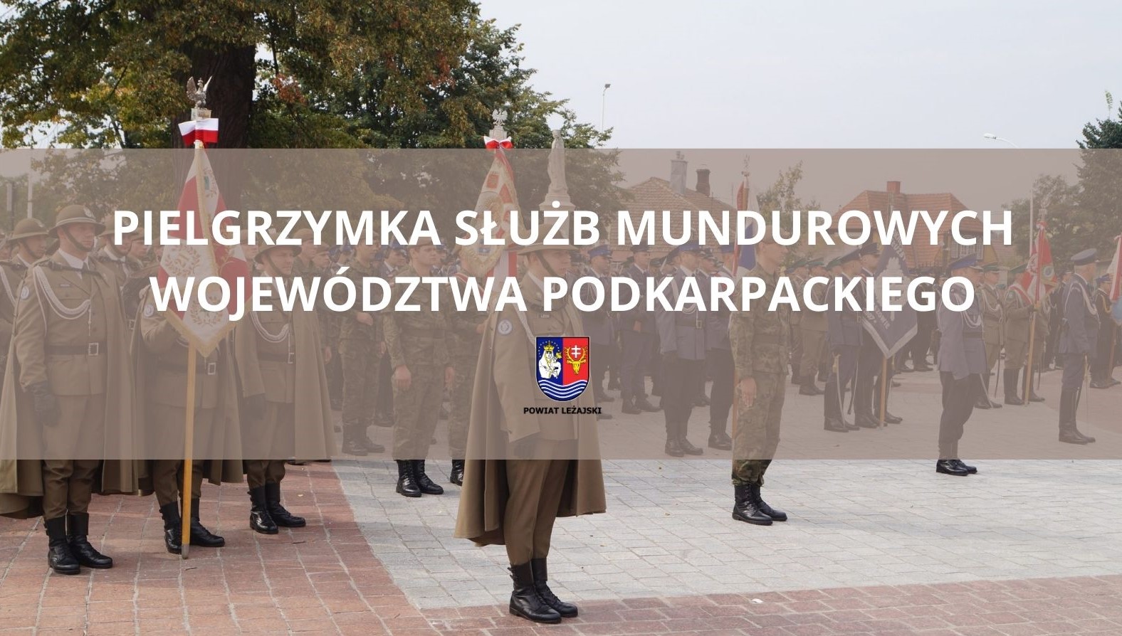 XXI Pielgrzymka Służb Mundurowych Województwa Podkarpackiego i XXI Dożynki Powiatowe