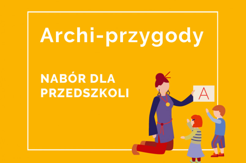 Nabór do programu Archi-przygody trwa do 24 stycznia