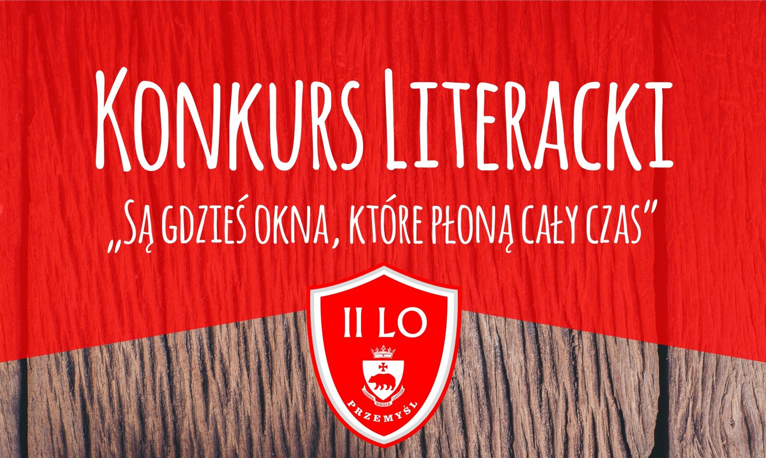 Są Gdzieś Okna Które Płoną Cały Czas „Są gdzieś okna, które płoną cały czas” – wojewódzki konkurs literacki