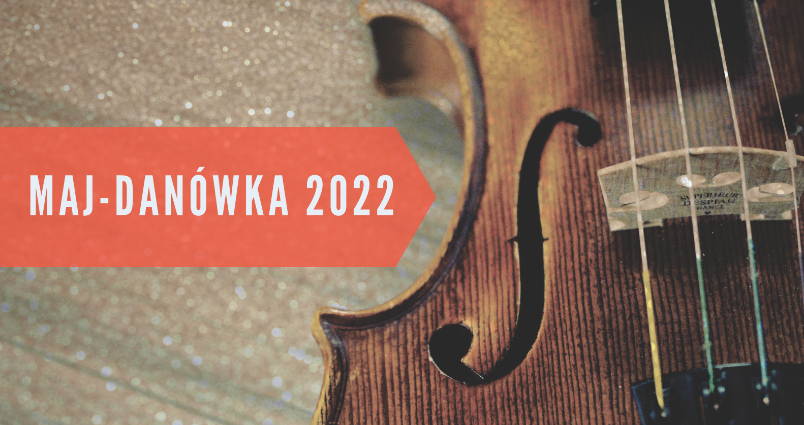 XXX Jubileuszowe Ogólnopolskie Spotkania Skrzypków Grających Muzykę Ludową „Maj – Danówka 2022” – regulamin udziału