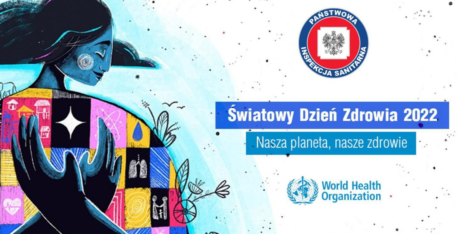 „Nasza planeta, nasze zdrowie” – Światowy Dzień Zdrowia