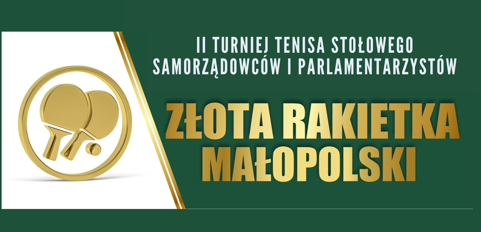 II Turniej Tenisa Stołowego Samorządowców i Parlamentarzystów „Złota Rakietka Małopolski”