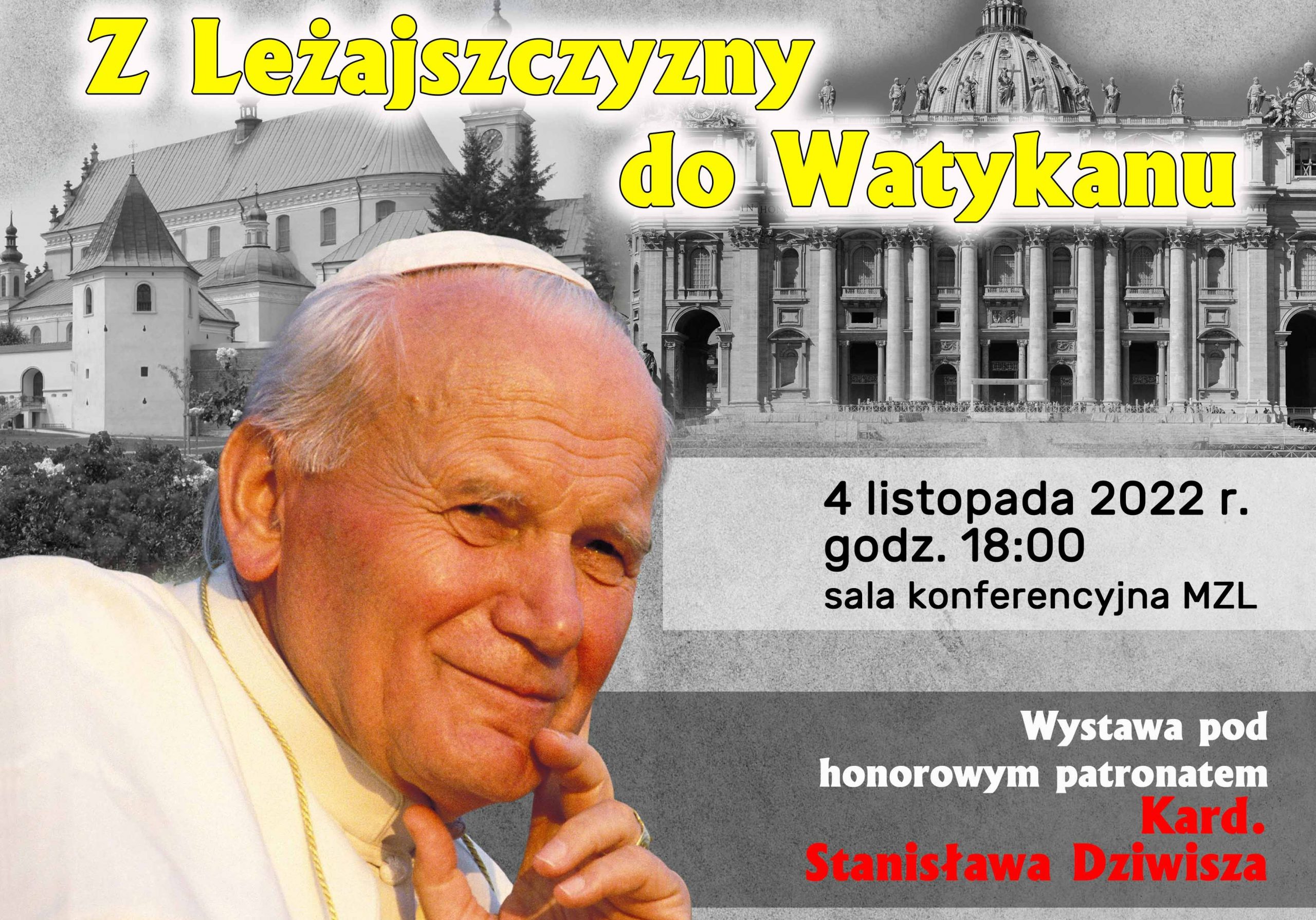 „Z Leżajszczyzny do Watykanu” – wystawa papieska w MZL