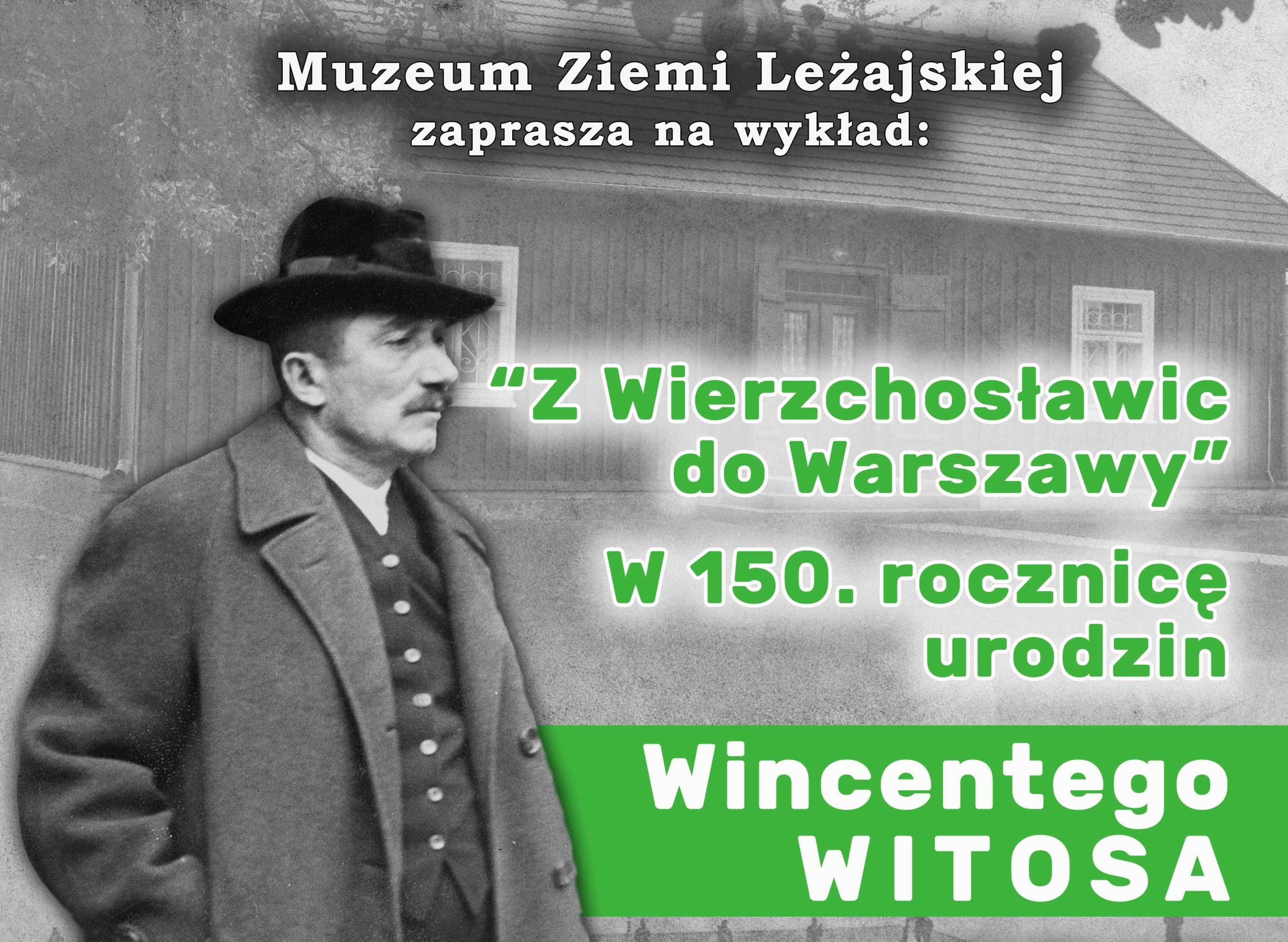  „Z Wierzchosławic do Warszawy”. W 150. rocznicę urodzenia Wincentego Witosa – Muzeum Ziemi Leżajskiej zaprasza na wykład